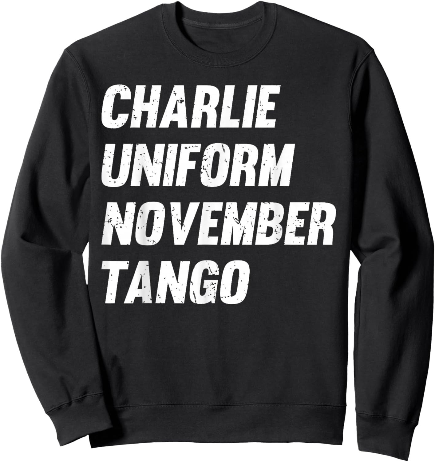 Charlie Uniform November Tango Funny Sweatshirt - Sweatshirt | Black