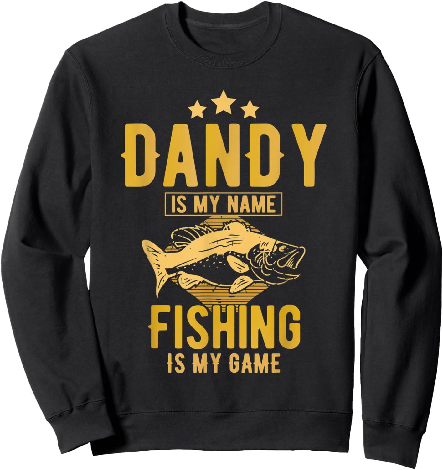 DANDY Is My Name Fishing Is My Game Fishing DANDY Sweatshirt - Sweatshirt | Black