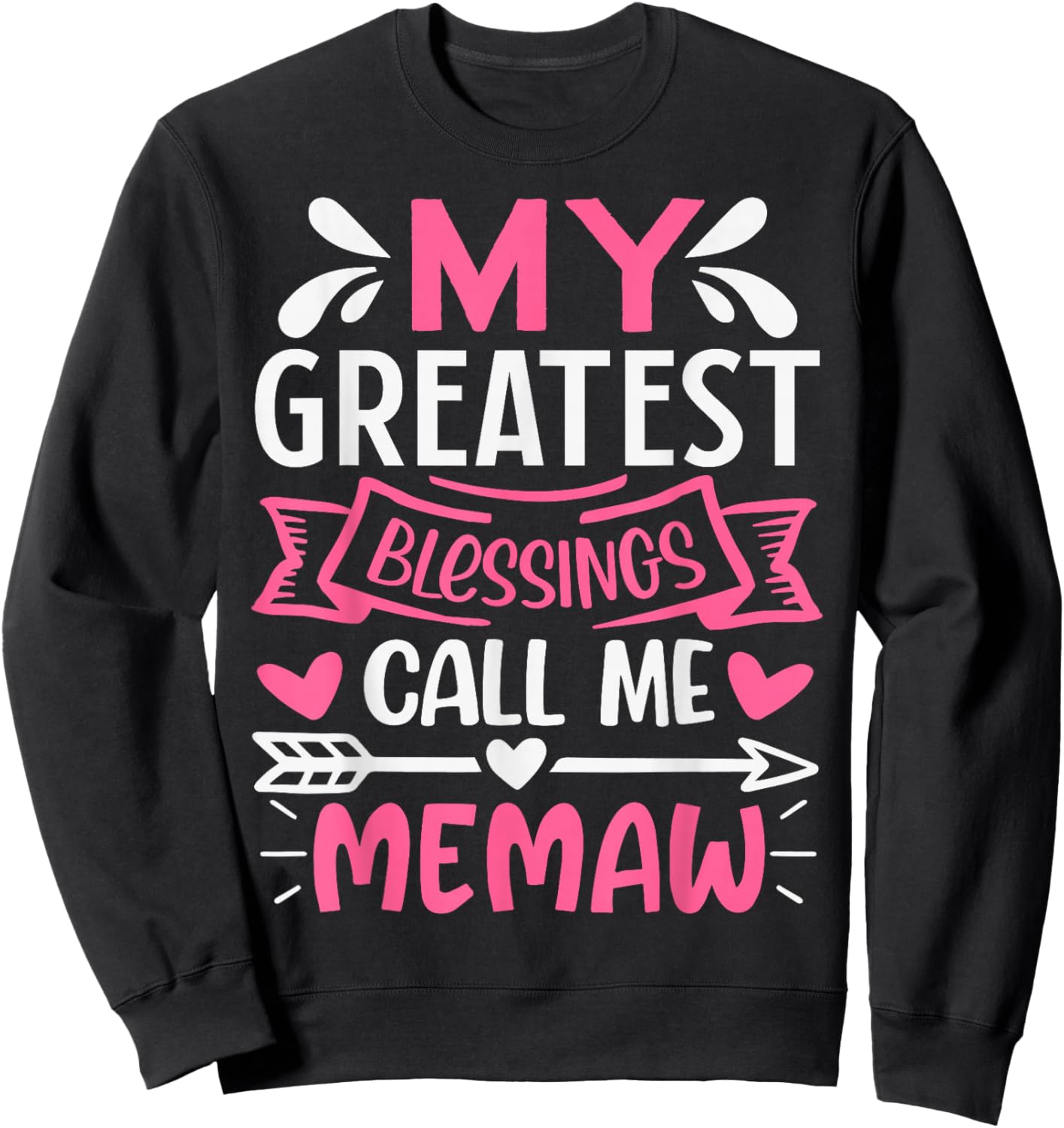 My Greatest Blessings Call Me Memaw Grandma Sweatshirt - Sweatshirt | Black