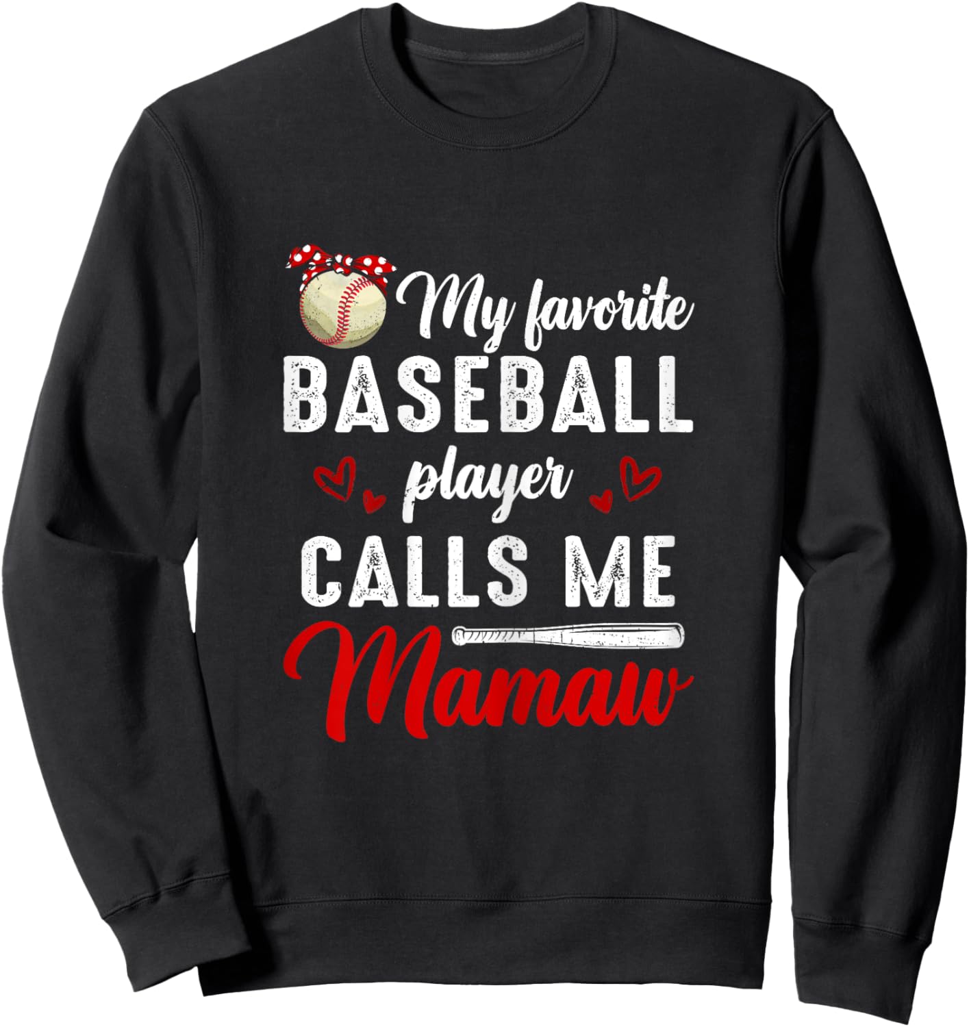 My Favorite Baseball Player Calls Me Mamaw Cute Mother's Day Sweatshirt - Sweatshirt | Black