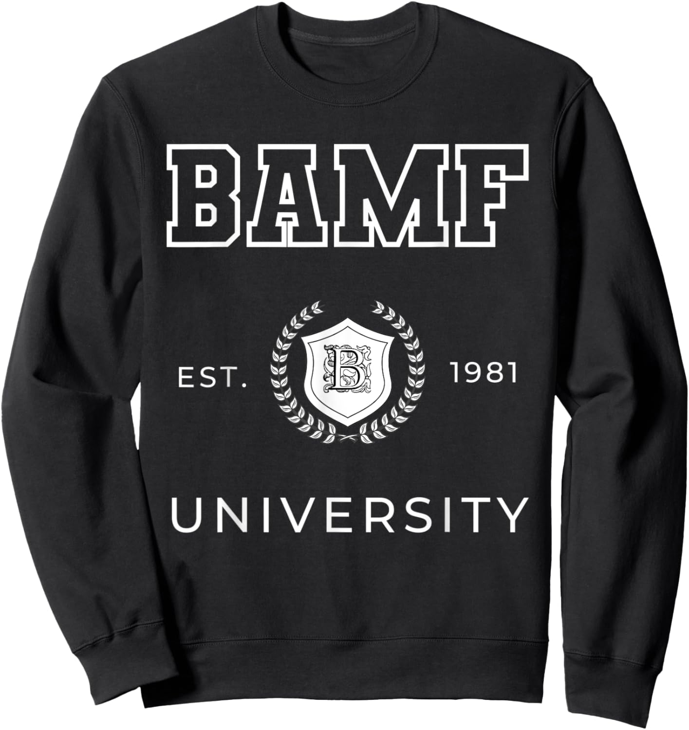 BAMF Badass For Life Turning 40 Gag Gifts Women Sweatshirt - Sweatshirt | Black