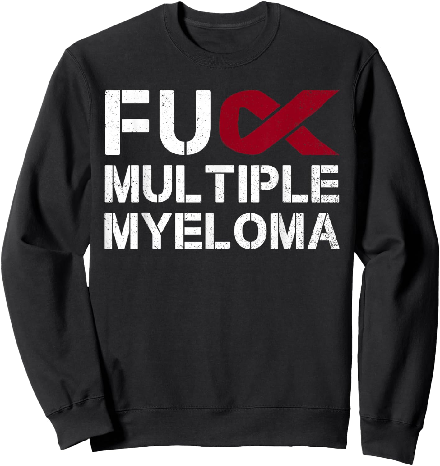 Fuck Multiple Myeloma Awareness Month Ribbon Warrior Fighter Sweatshirt - Sweatshirt | Black