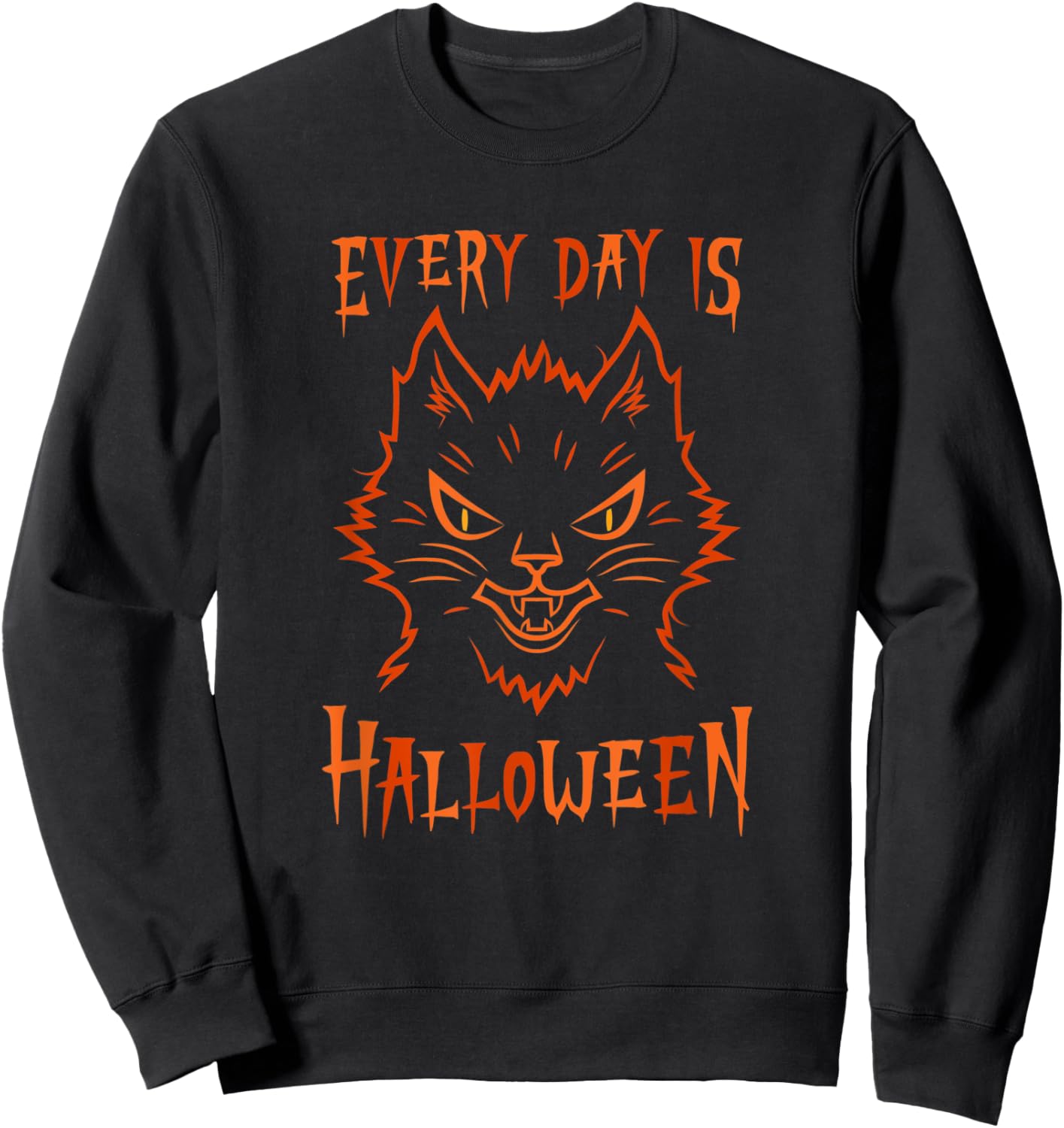 Every Day Is Halloween Scary Black Cat Sweatshirt - Sweatshirt | Black