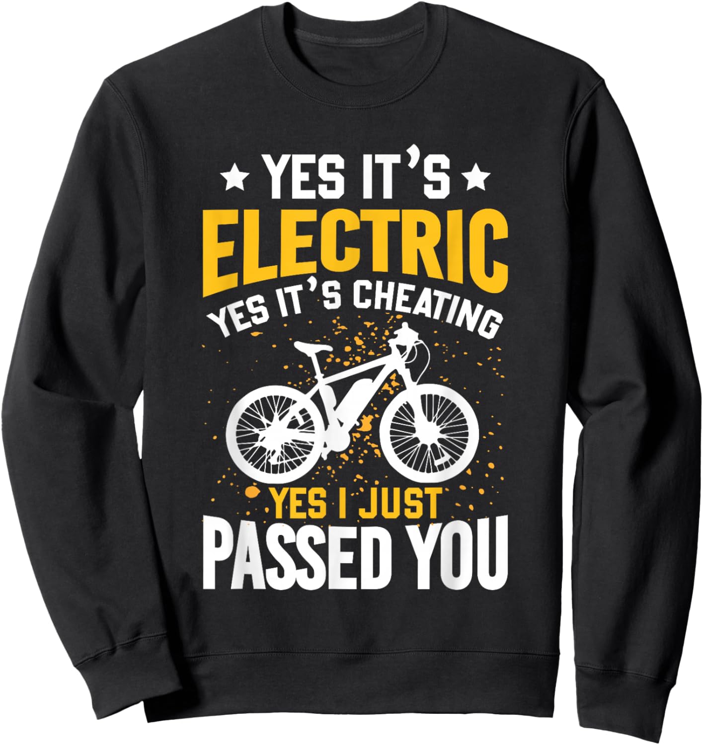 Yes It's Electric E-Bike Electric Bicycle Cyclist Outfit Men Sweatshirt - Sweatshirt | Black