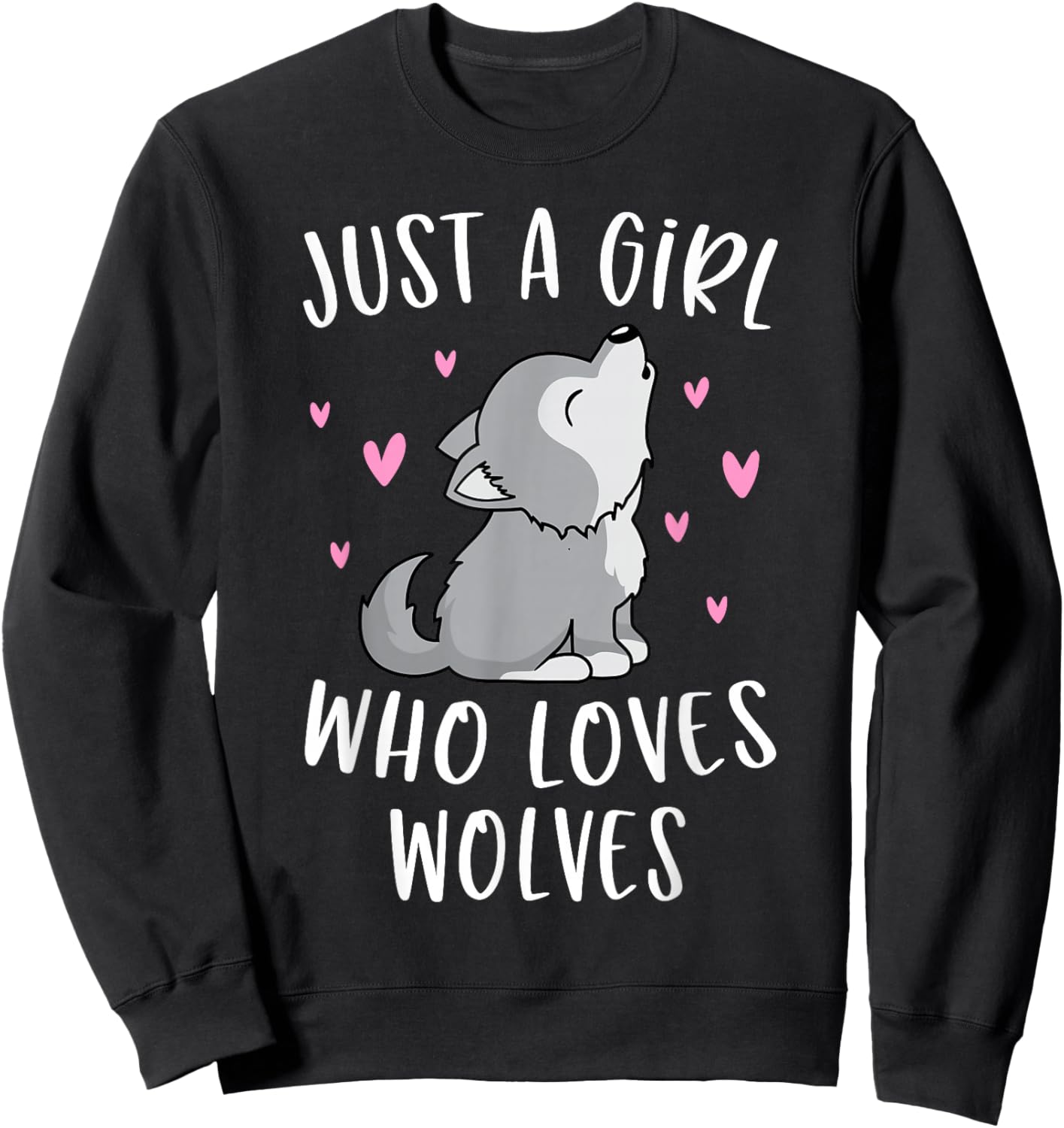 Cute Wolf Shirt For Girls Just A Girl Who Loves Wolves Sweatshirt - Sweatshirt | Black
