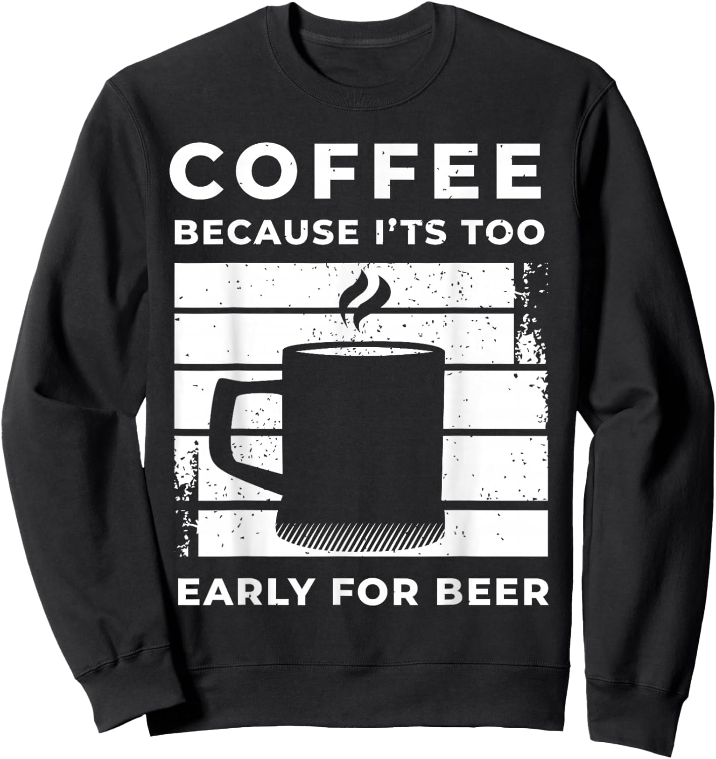 Coffee Saying For A Caffeine Lover And Coffee Snob Sweatshirt - Sweatshirt | Black