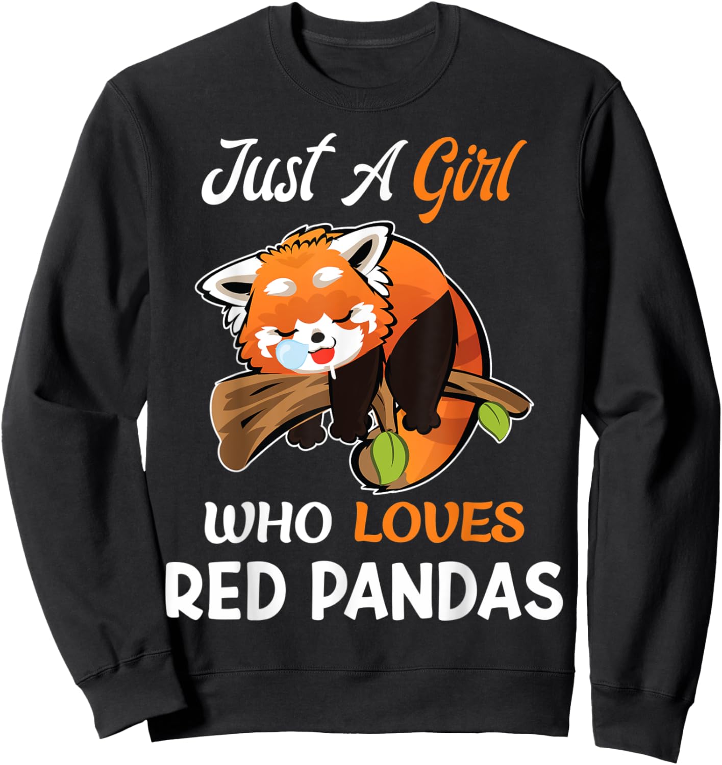 Just A Girl Who Loves Red Pandas Funny Red Panda Sleeping Sweatshirt - Sweatshirt | Black