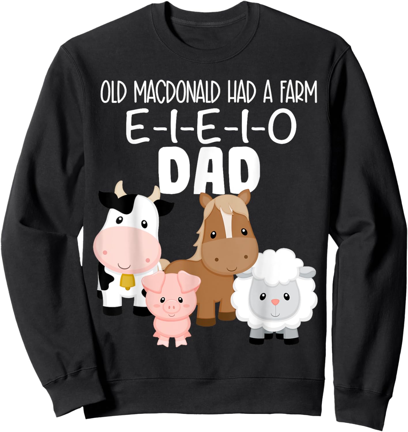 Dad Birthday Old MacDonald Farm Theme Birthday Farm Animals Sweatshirt - Sweatshirt | Black