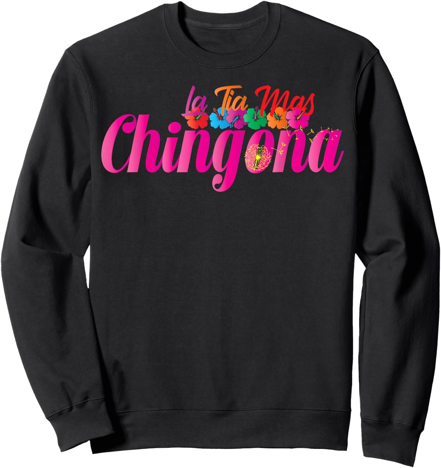La Tia Mas Chingona Spanish Aunt Sweatshirt - Sweatshirt | Black