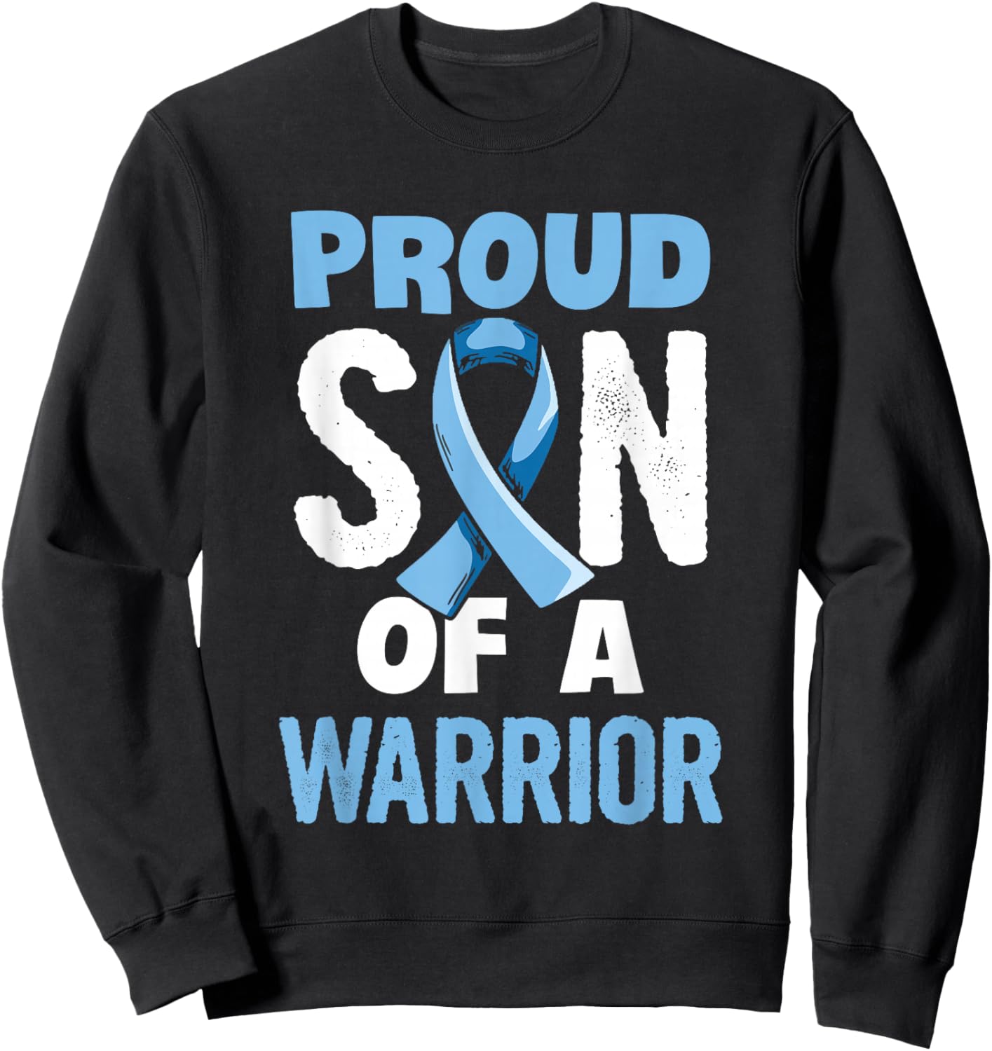 Fight Prostate Cancer Design for a Son of a Warrior Sweatshirt - Sweatshirt | Black