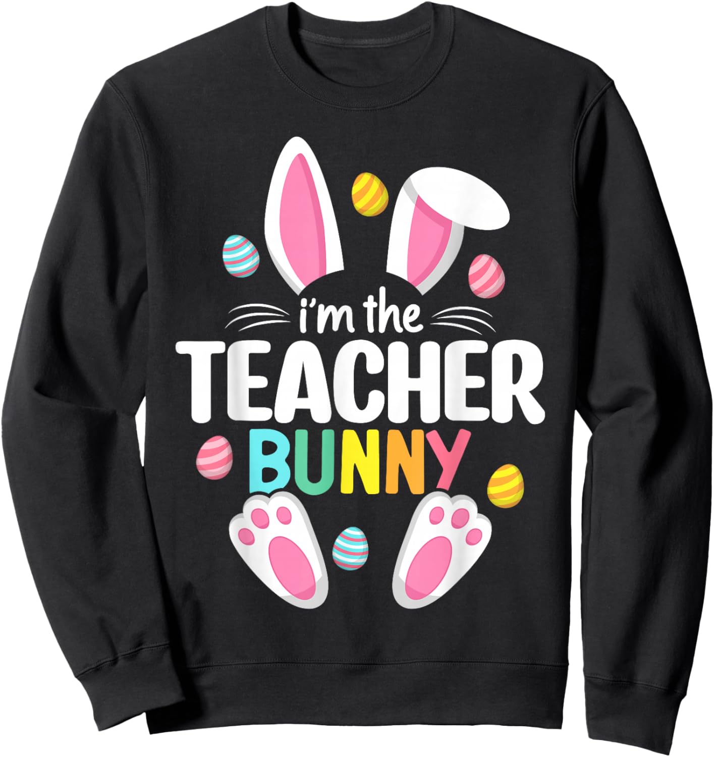 Easter Teacher Bunny Ears Teacher Life Easter Day Egg Women Small Sweatshirt - Sweatshirt | Black