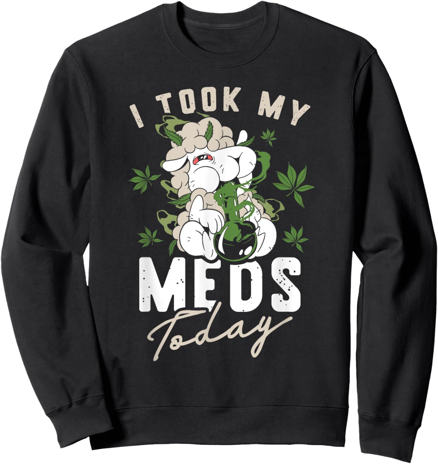 Cannabis I Marijuana Medication Weed Sheep Stoned Animal Sweatshirt - Sweatshirt | Black