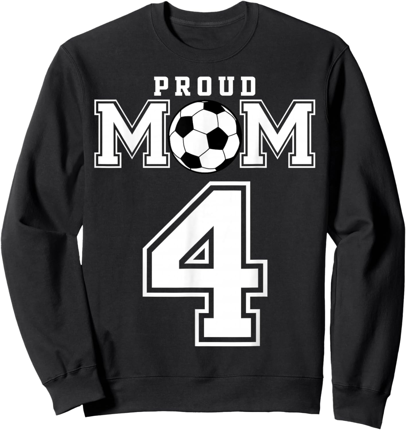 Number 4 Custom Proud Soccer Futbol Mom Personalized Women Sweatshirt - Sweatshirt | Black