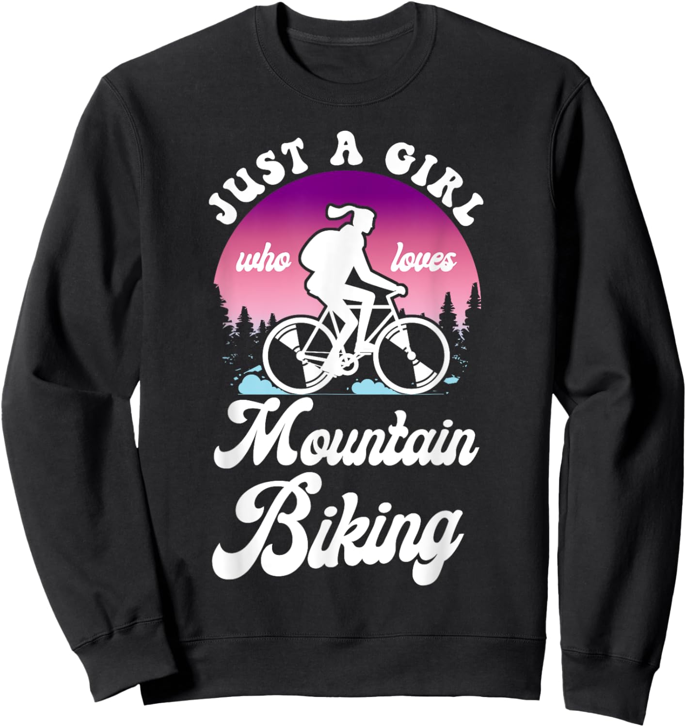 Enduro MTB Mountain Bike Riding Downhill Girl Just A Girl Sweatshirt - Sweatshirt | Black