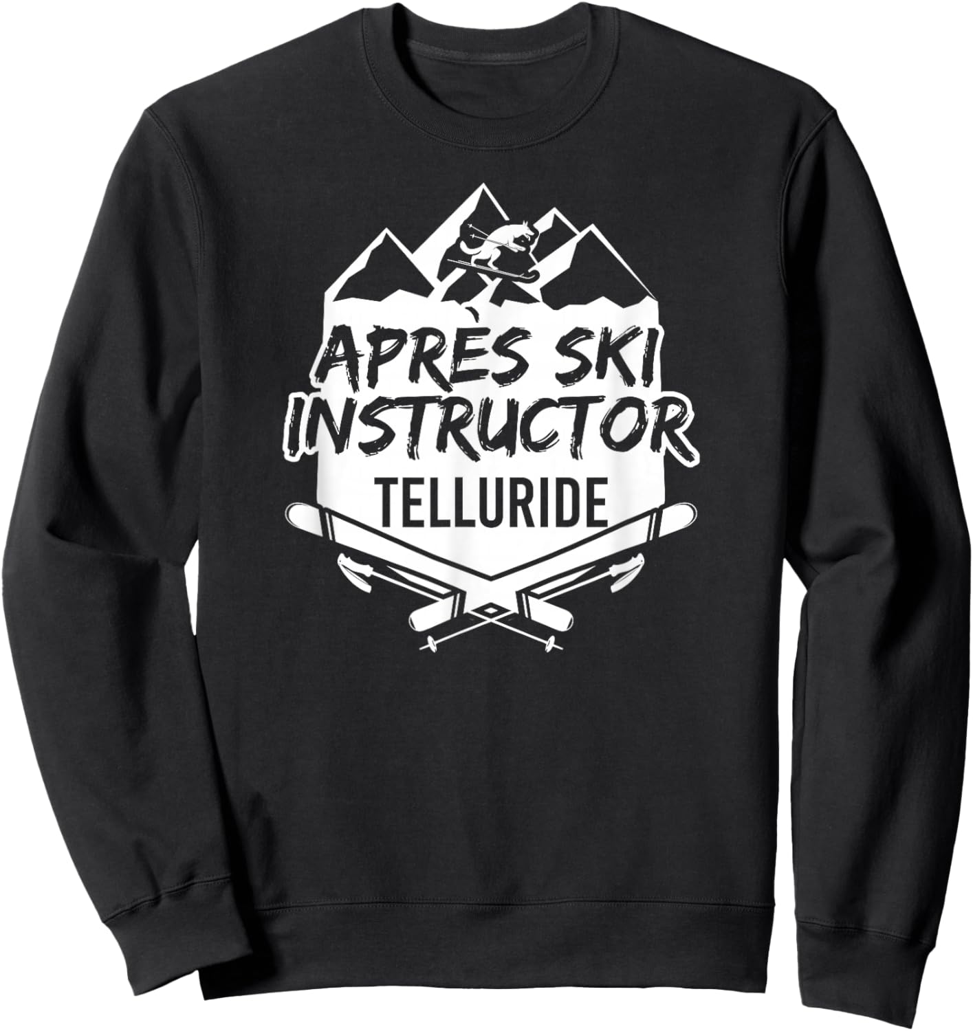 Après-Ski Instructor Telluride Mountain Skiing Skier Sweatshirt - Sweatshirt | Black