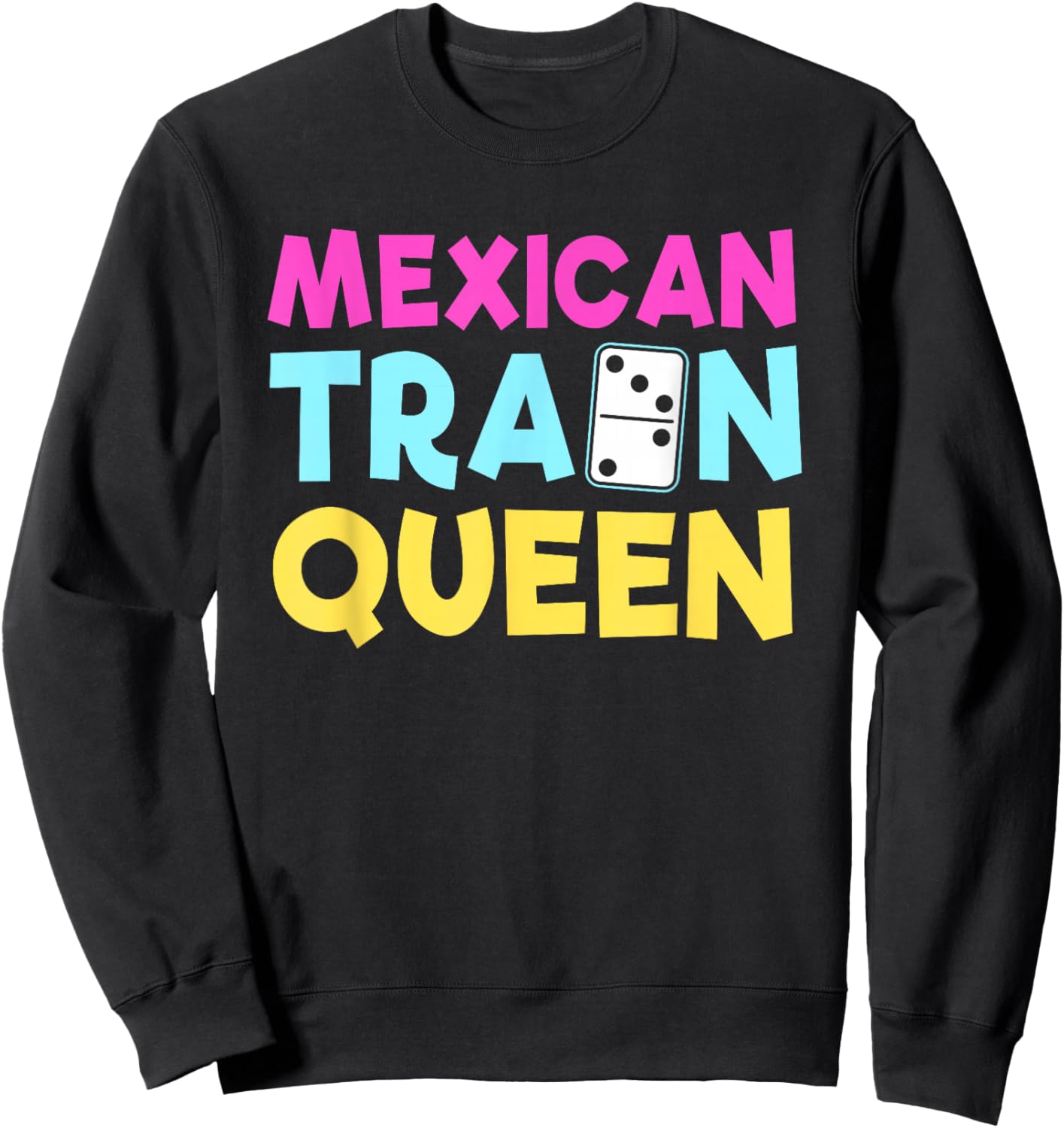 Mexican Train Dominoes Queen Sweatshirt - Sweatshirt | Black