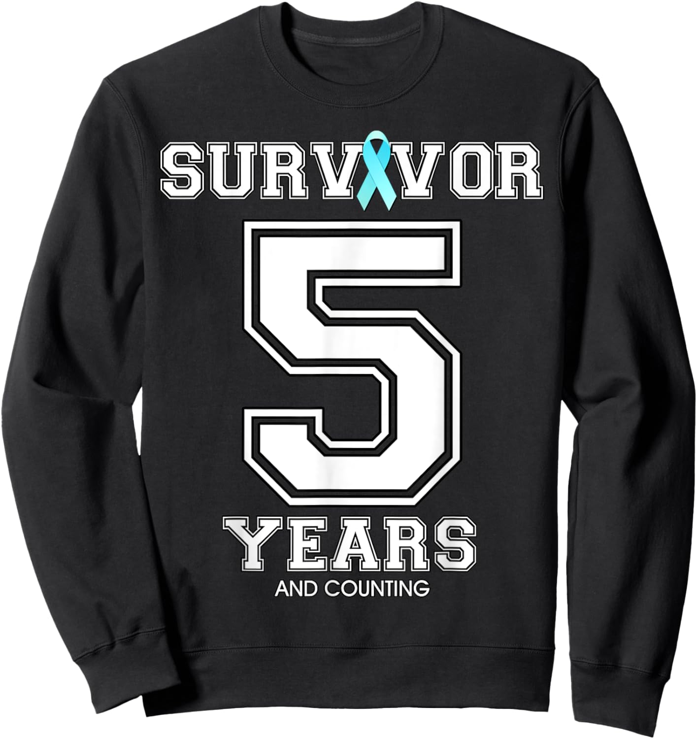 5 Years Ovarian Cancer Survivor Teal Ribbon Gift Sweatshirt - Sweatshirt | Black