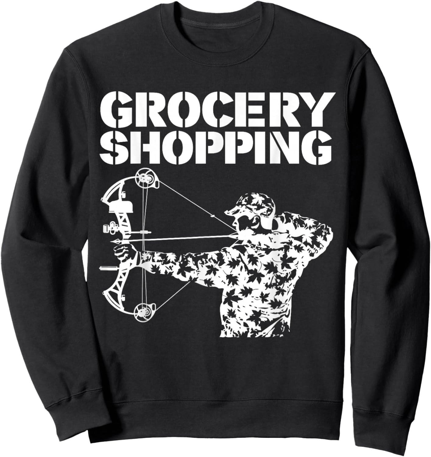 Grocery Shopping | Bowhunt Shirt | Archer Funny Deer Hunter Sweatshirt - Sweatshirt | Black