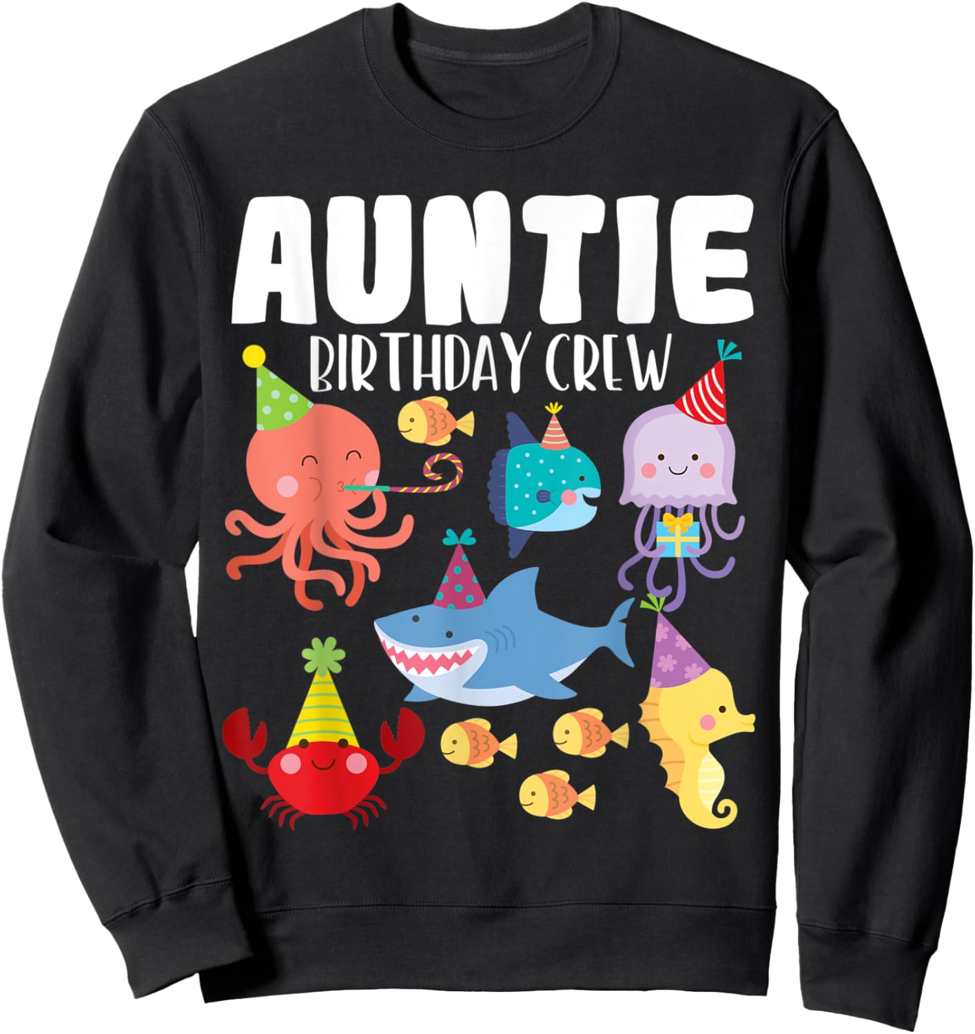 Cute Sea Animals Ocean Creatures Party Auntie Birthday Crew Sweatshirt - Sweatshirt | Black