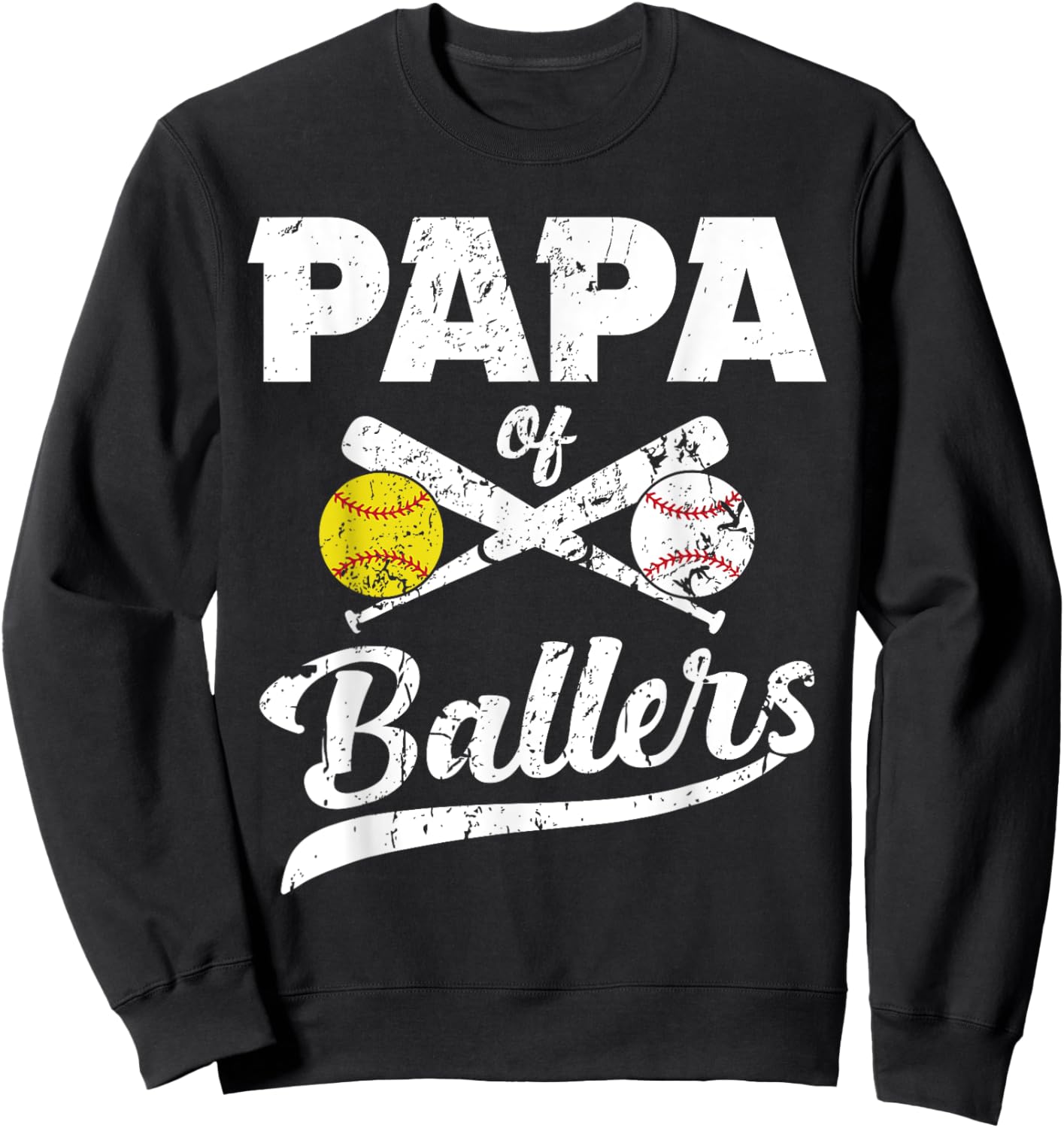 Papa of Ballers Papa of Baseball And Softball Player For Dad Sweatshirt - Sweatshirt | Black