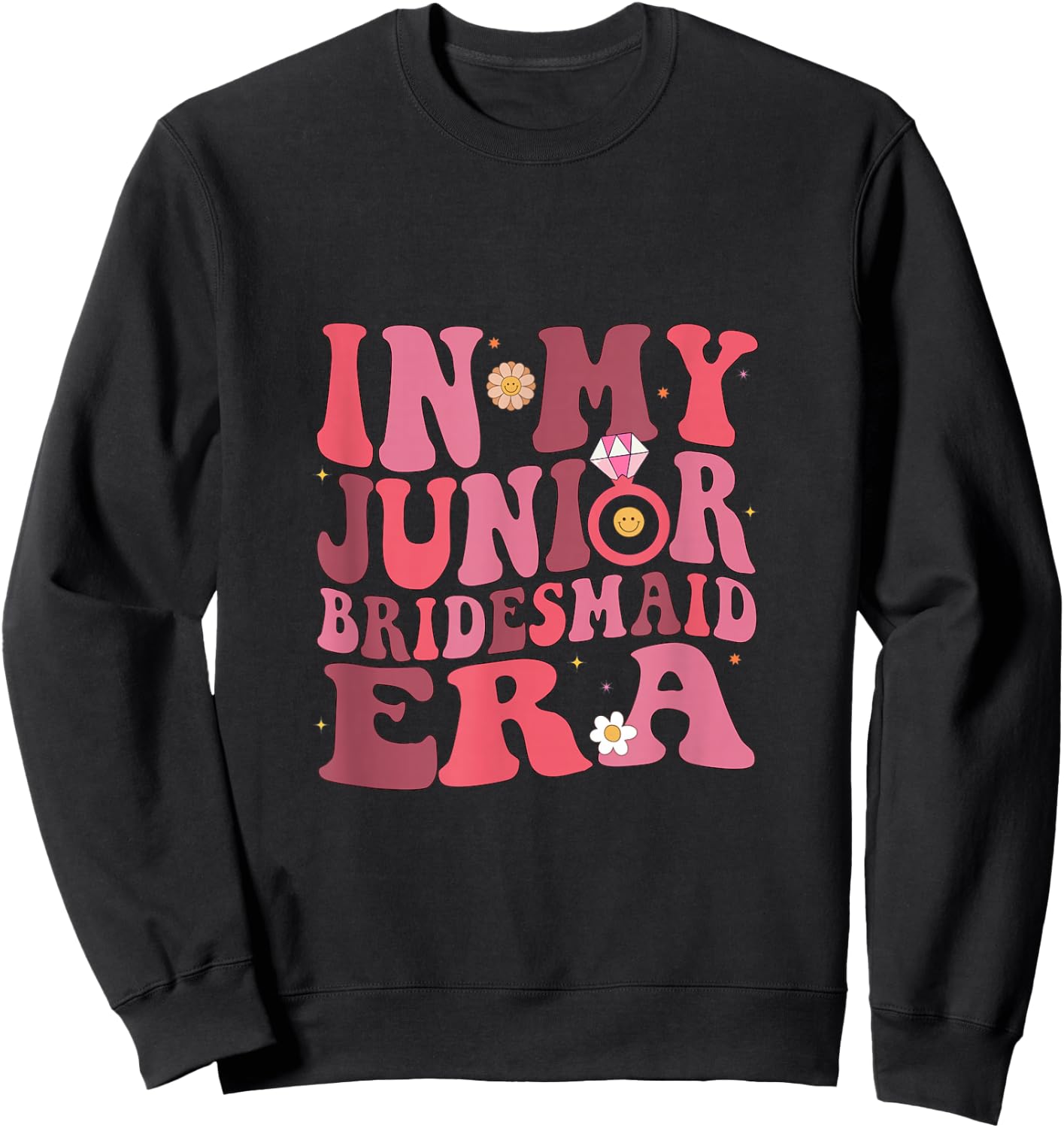Retro Groovy In My Junior Bridesmaid Era Wedding Engagement Sweatshirt - Sweatshirt | Black
