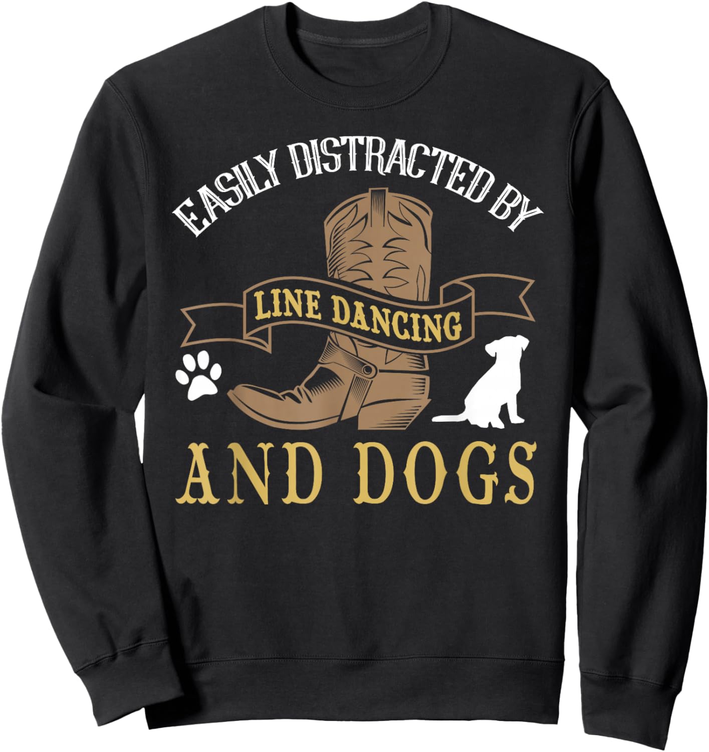 Line Dance Shirt Joke Dog Lover Line Dancing Line Dancer Sweatshirt - Sweatshirt | Black