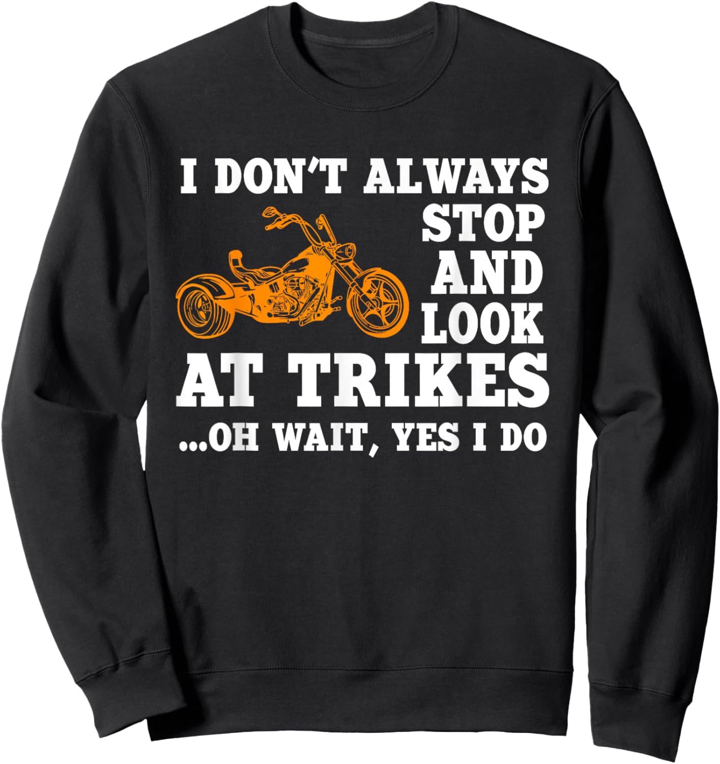 Funny Trike Motorcycle Lover Design Triker Biker Sweatshirt - Sweatshirt | Black