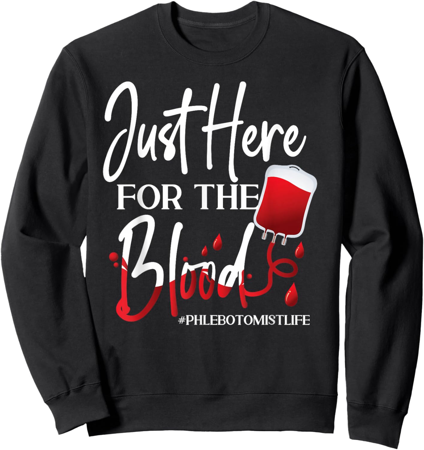Phlebotomist Tech Technician Sweatshirt - Sweatshirt | Black