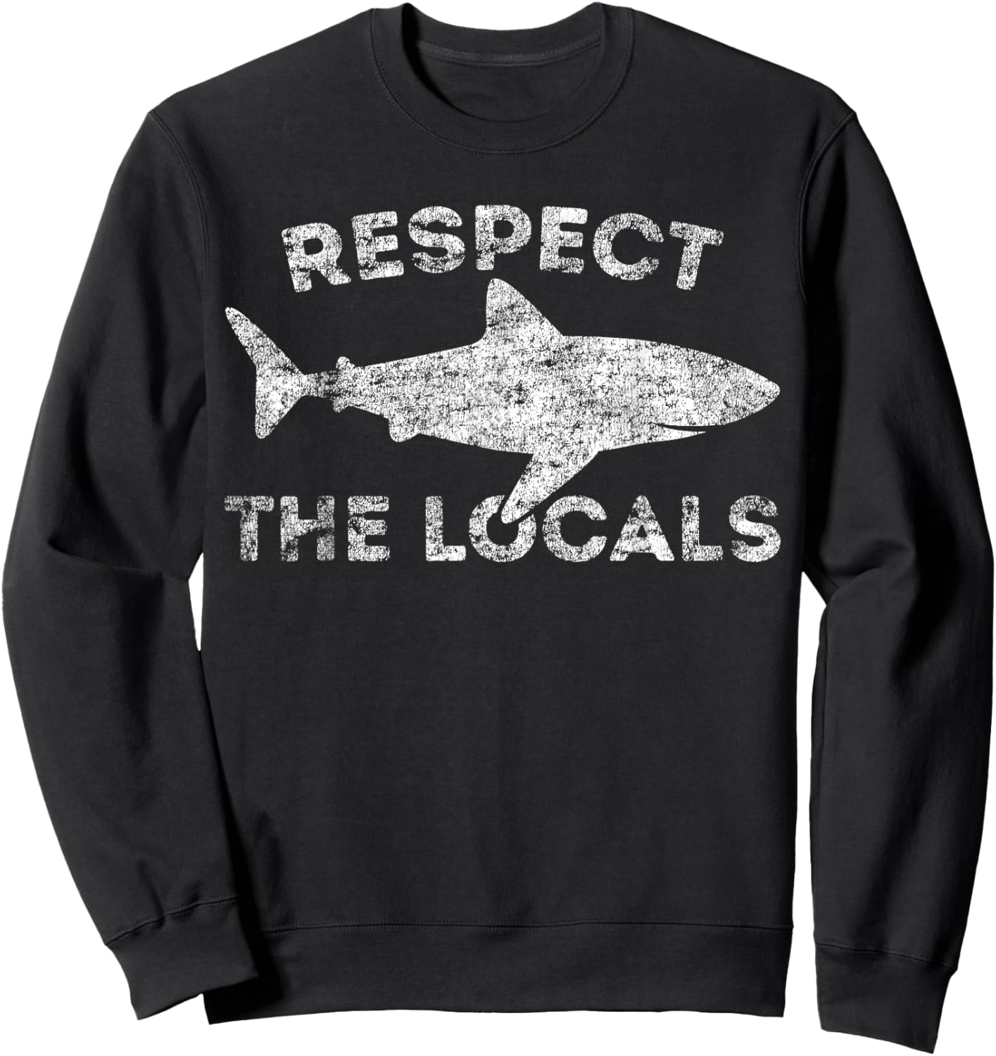 Funny Scuba Diving Respect Locals Vintage Distressed Shark Sweatshirt - Sweatshirt | Black