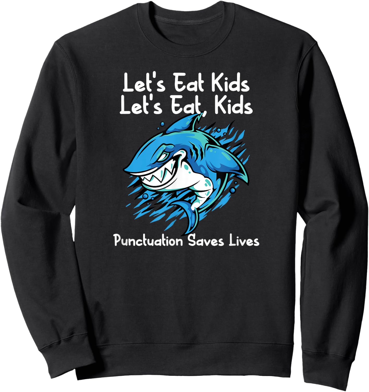 Let's Eat Kids Shark Punctuation Shark Sweatshirt - Sweatshirt | Black