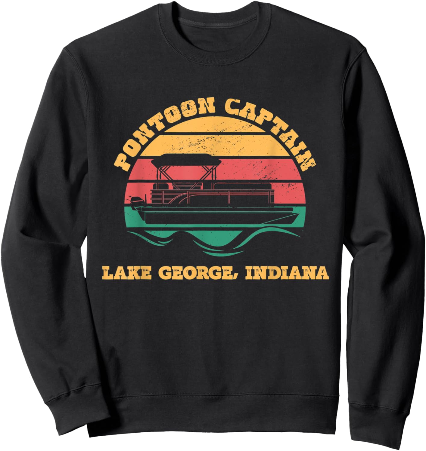 Lake George Indiana Funny Pontoon Captain Retro Sunset Sweatshirt - Sweatshirt | Black