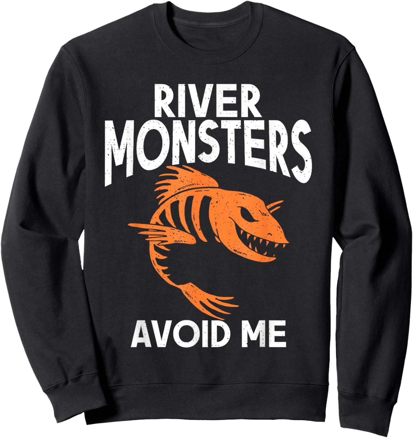 River Monsters Avoid Me Angling Hunting Fishing Sweatshirt - Sweatshirt | Black
