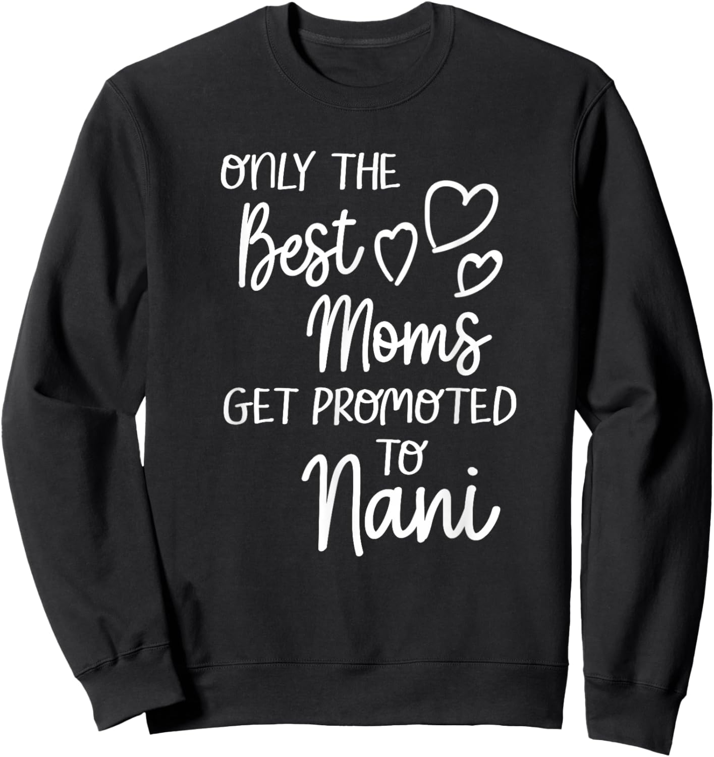 The Best Moms Get Promoted To Nani for India Indian Grandma Sweatshirt - Sweatshirt | Black