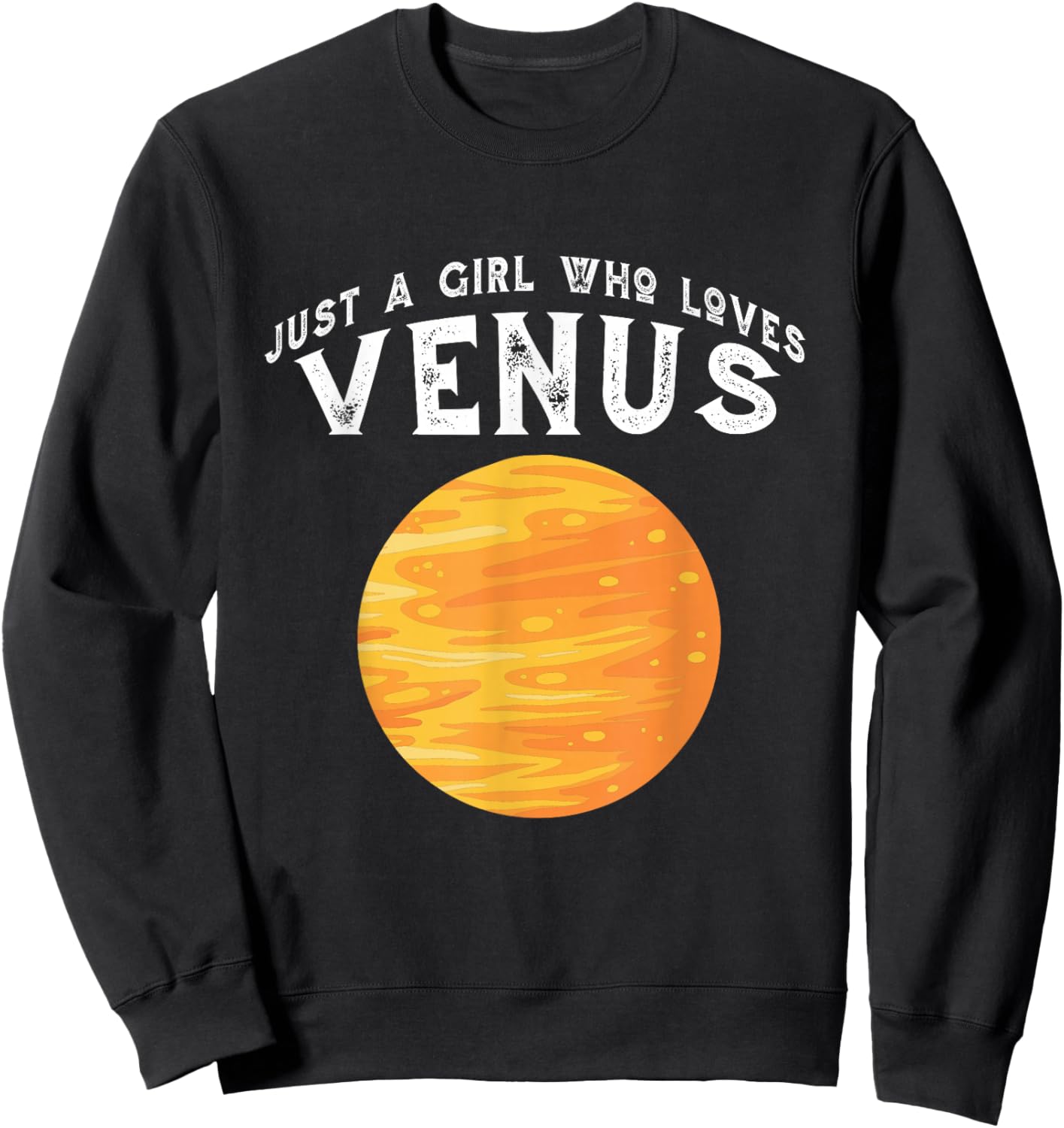 Planet Venus Just A Girl Who Loves Venus Sweatshirt - Sweatshirt | Black