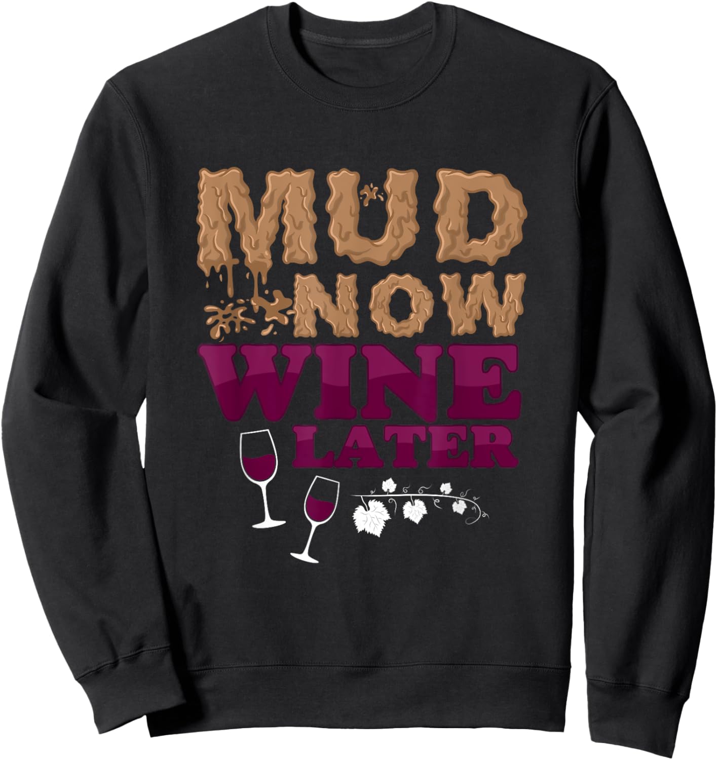Mud Now Wine Later Obstacle Run Group Outfit Sweatshirt - Sweatshirt | Black