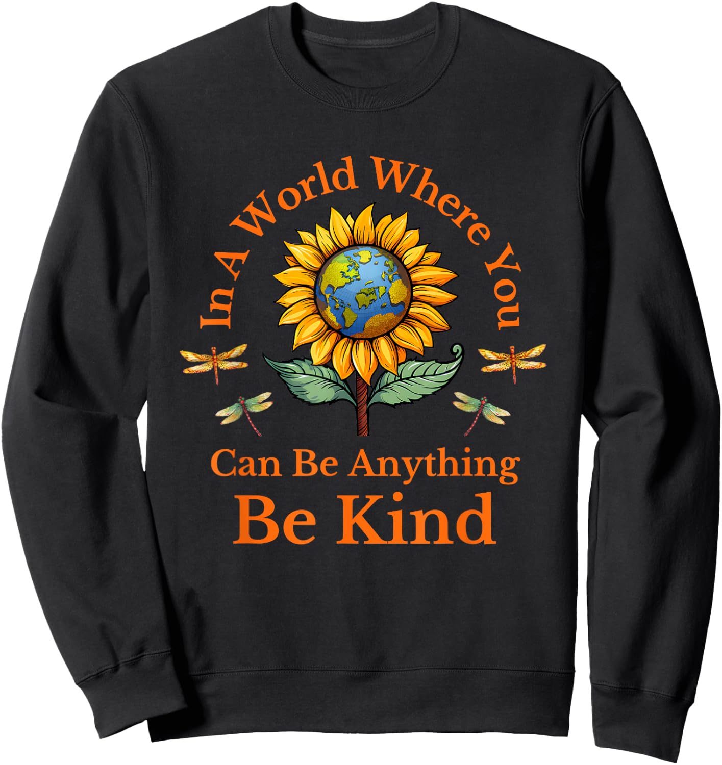 In A World Where You Can Be Anything Be Kind Sunflower Sweatshirt - Sweatshirt | Black