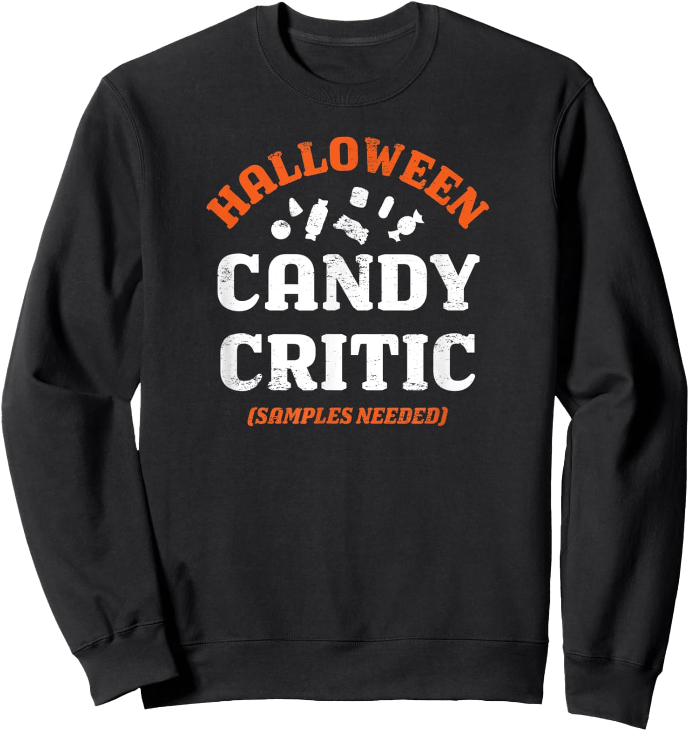 Funny Halloween Candy Critic Trick or Treating Treat Tester Sweatshirt - Sweatshirt | Black