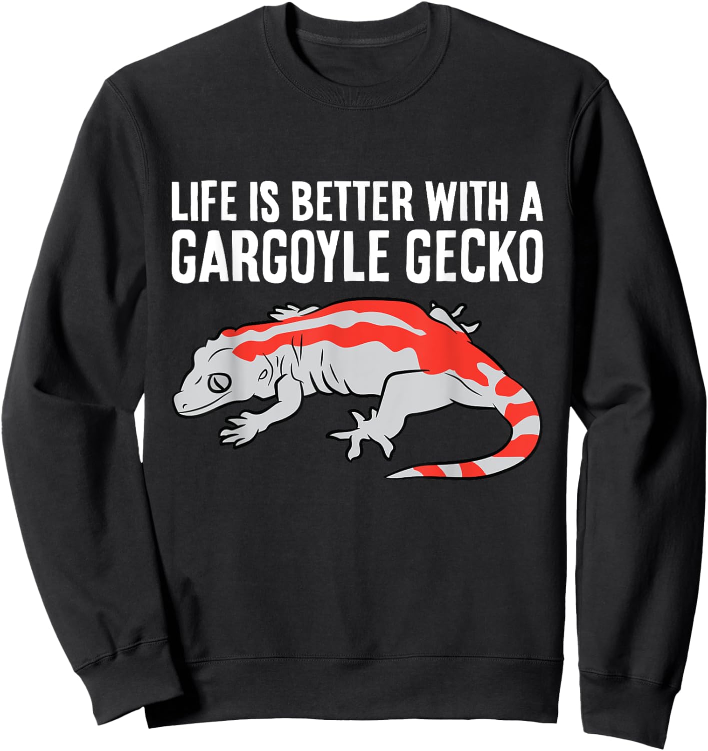 Life Is Better With A Gargoyle Gecko Sweatshirt - Sweatshirt | Black