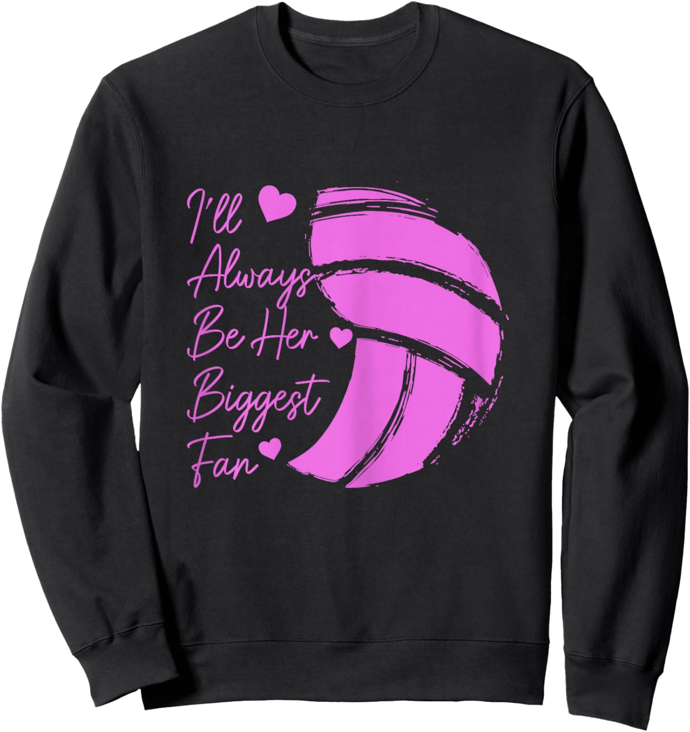 Volleyball Mom Her Biggest Fan Volleyball Daughter Sweatshirt - Sweatshirt | Black