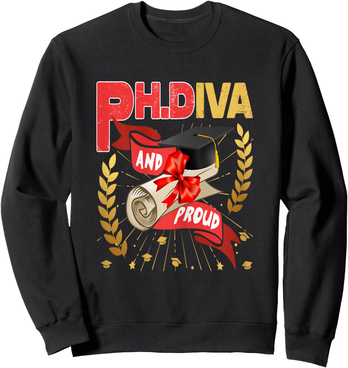 Ph.Diva PhD Graduate Ph.D Graduation Doctorate Degree Sweatshirt - Sweatshirt | Black