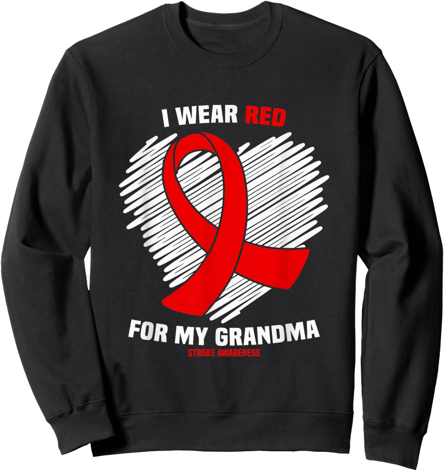 I Wear Red For My Grandma Stroke Awareness Sweatshirt - Sweatshirt | Black