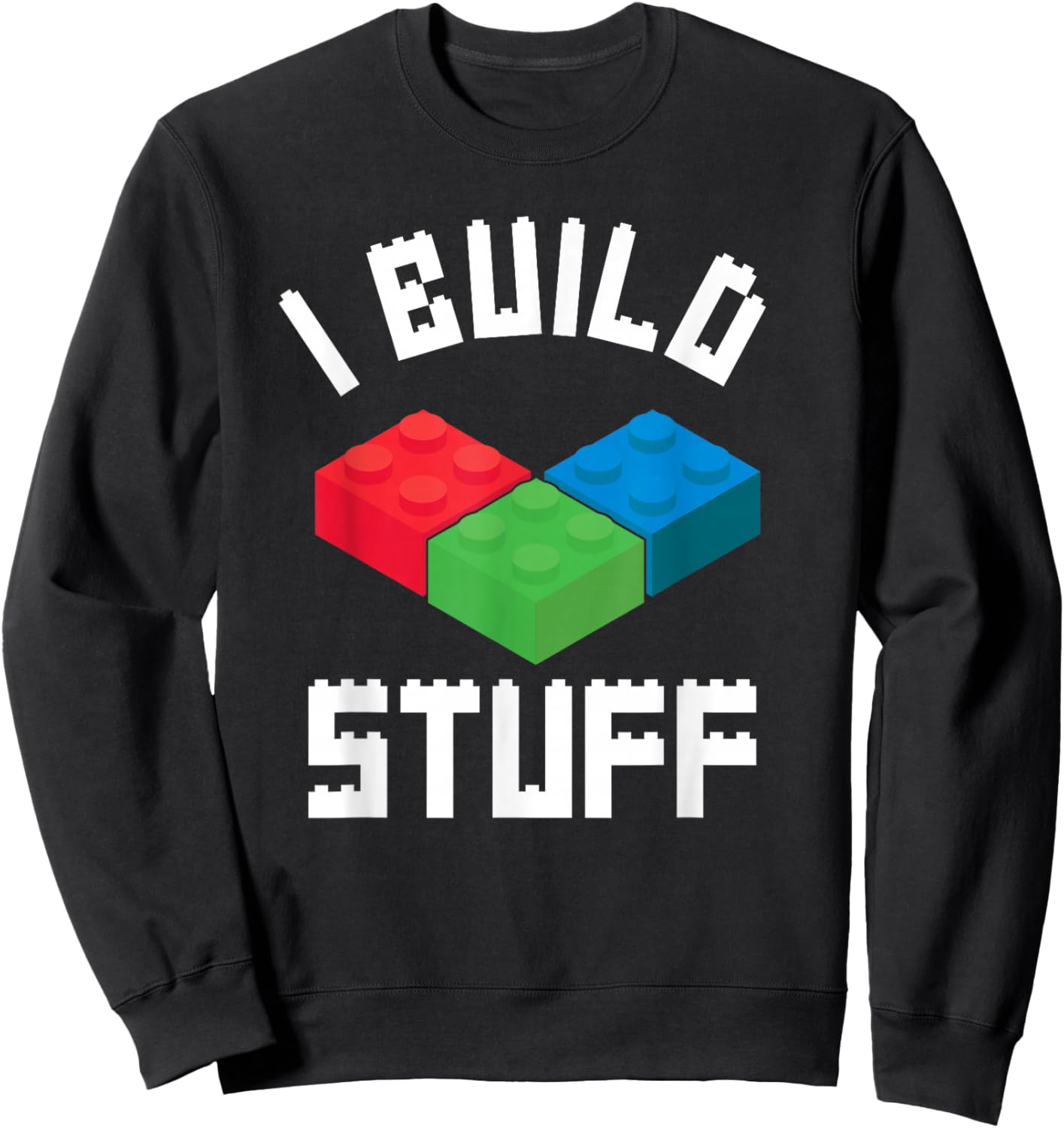 Build Stuff Master Builder Building Blocks Bricklayer Bricks Sweatshirt - Sweatshirt | Black