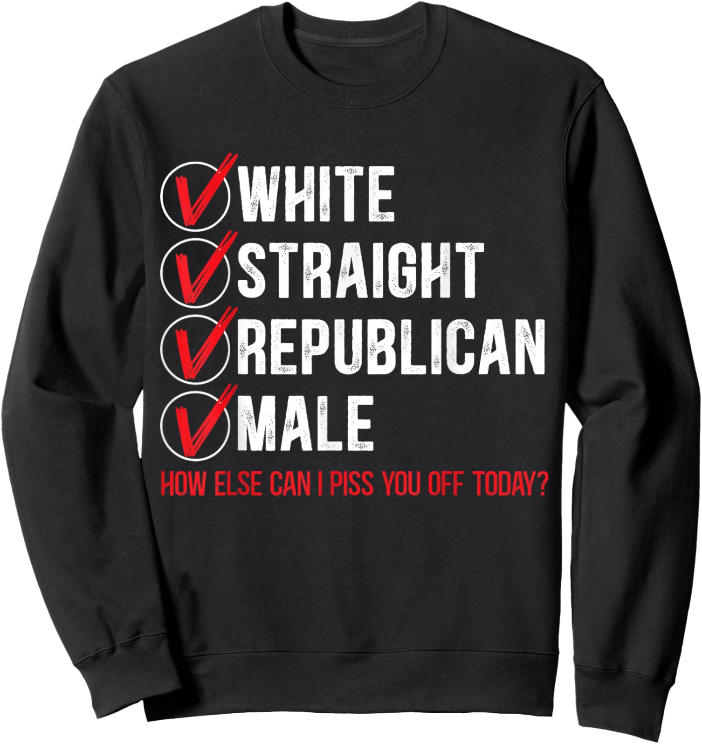 White Straight Republican Male Gift a Proud Republicans Sweatshirt - Sweatshirt | Black