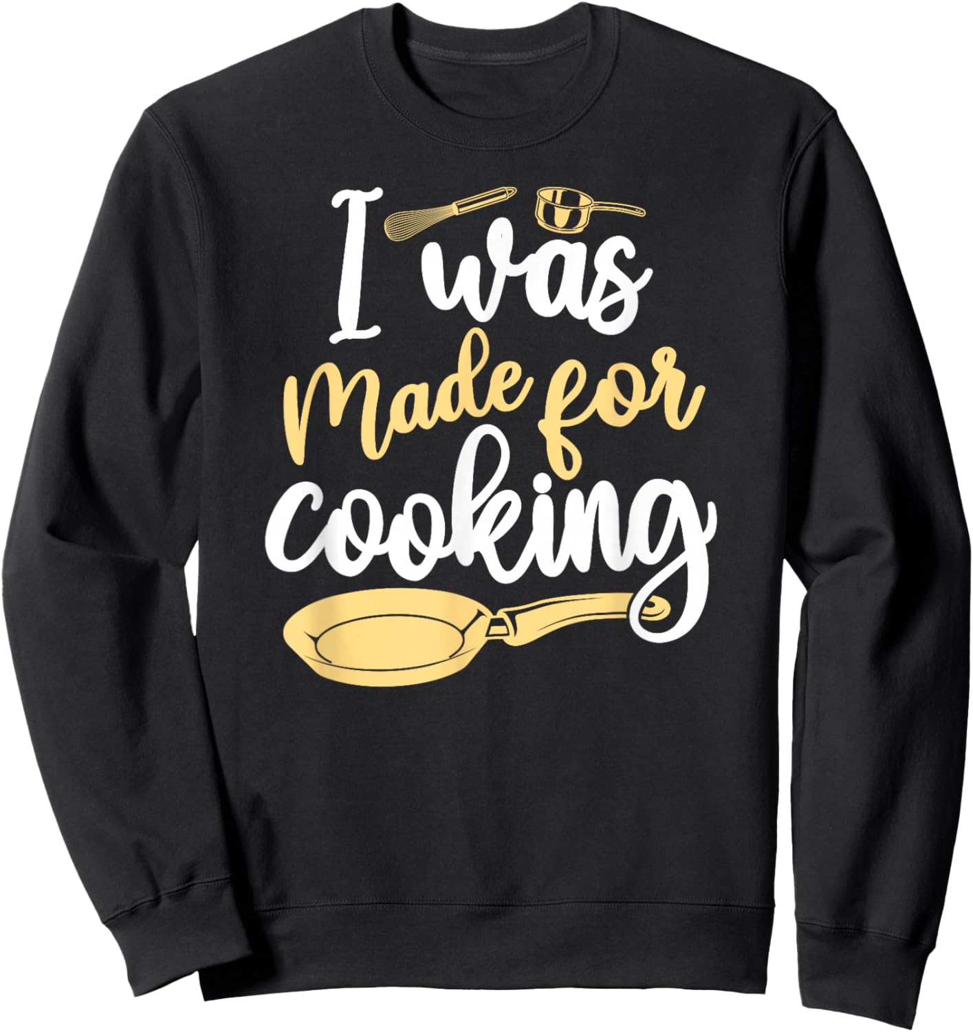 Cooking Cook Kitchen Chef Sweatshirt - Sweatshirt | Black