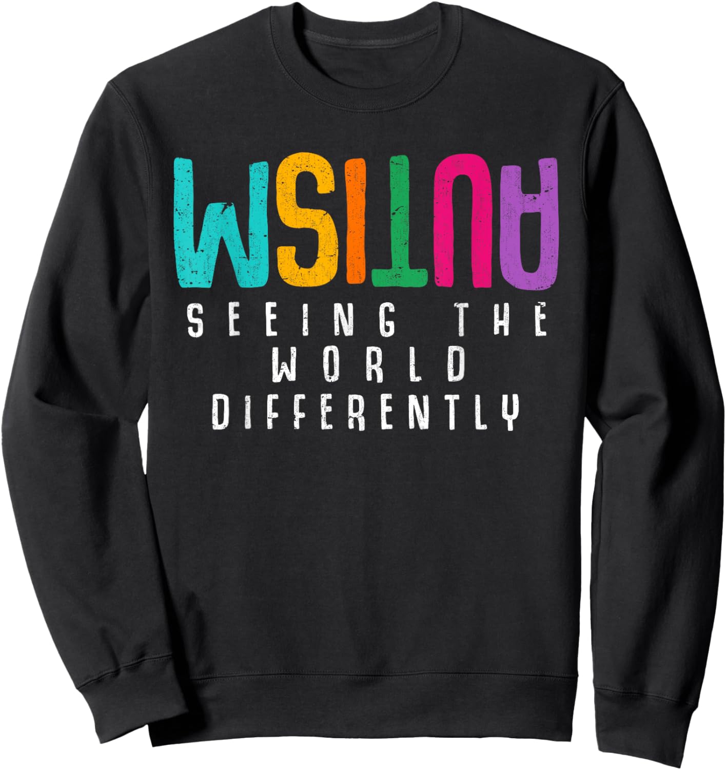 Autism Seeing The World Differently Support Autism Awareness Sweatshirt - Sweatshirt | Black
