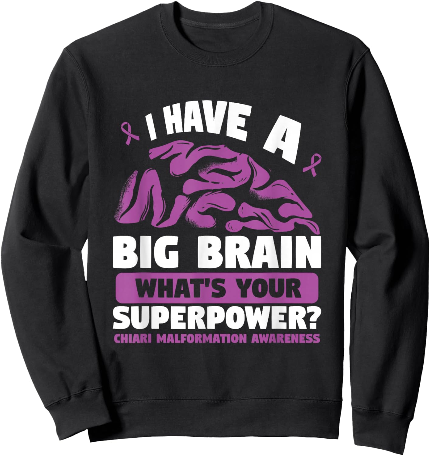 Purple Ribbon Superpower Chiari Malformation Awareness Sweatshirt - Sweatshirt | Black