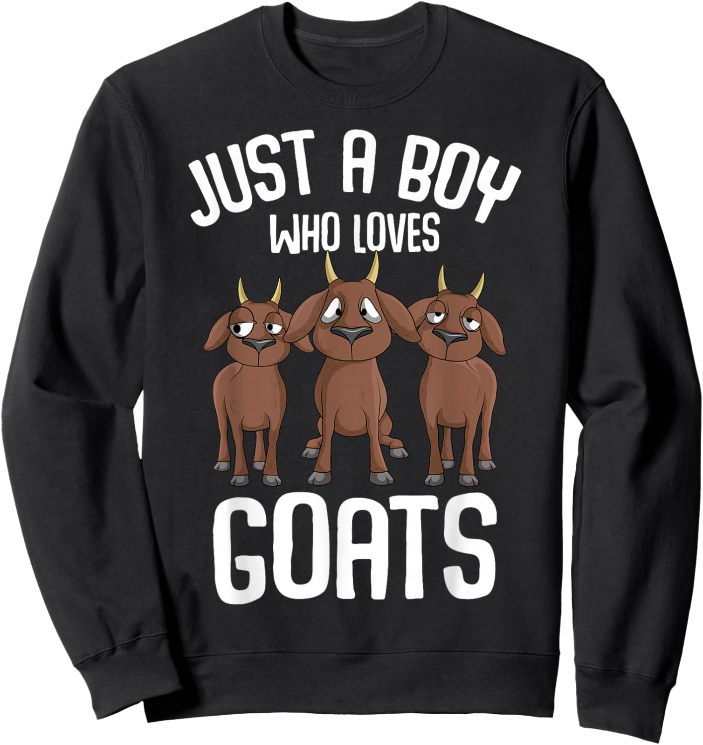Just a Boy who loves Goats Farmers Goat Lover Kids Boys Sweatshirt - Sweatshirt | Black