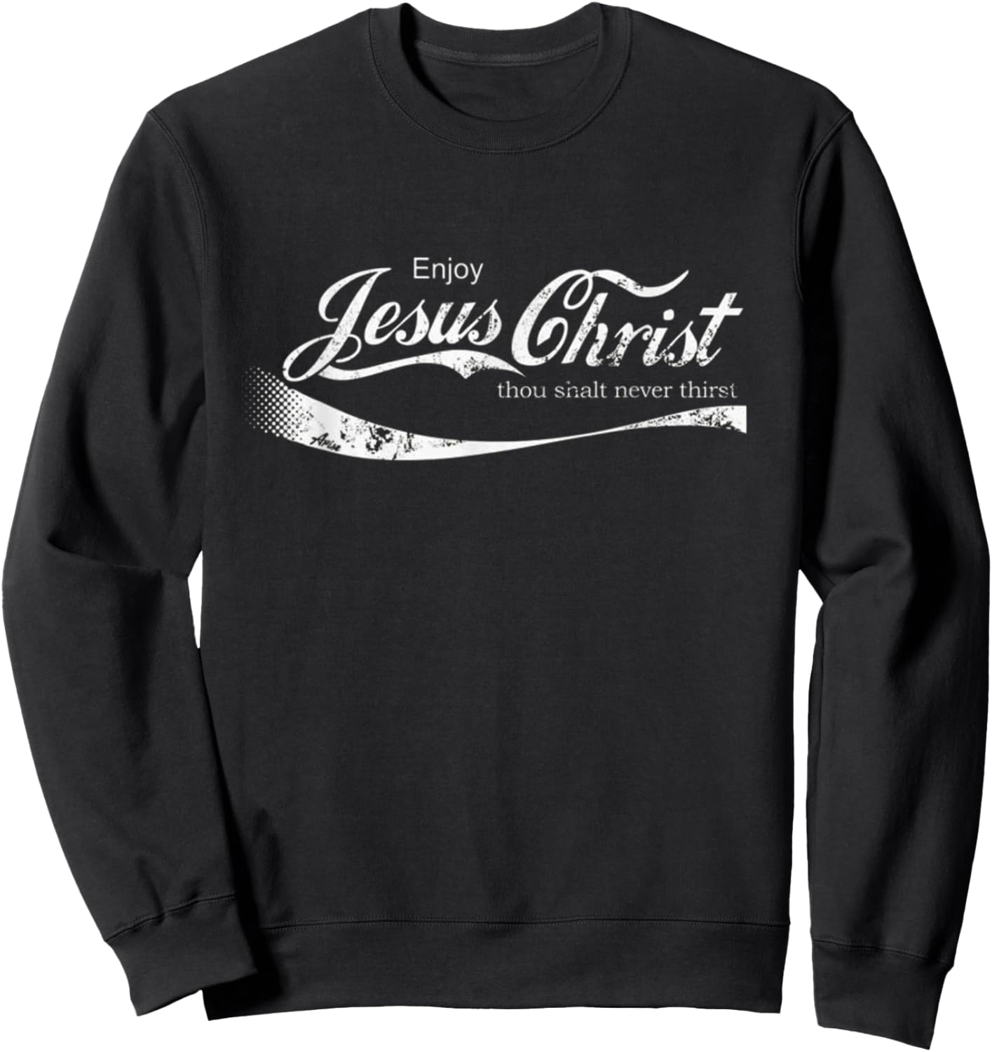 Enjoy Jesus Christ Funny Christian Adult Sweatshirt - Sweatshirt | Black