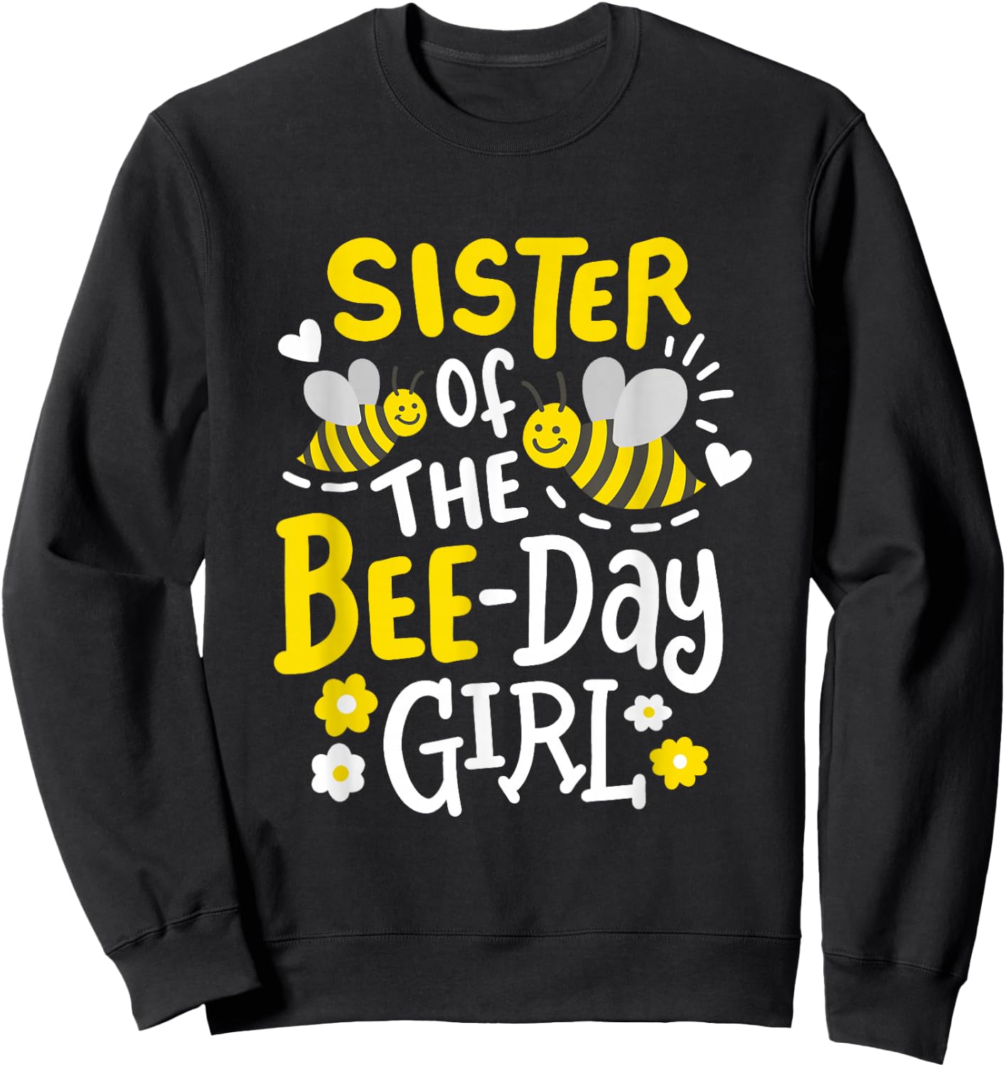 Sister of The Bee-Day Girl Birthday Party Matching Family Sweatshirt - Sweatshirt | Black