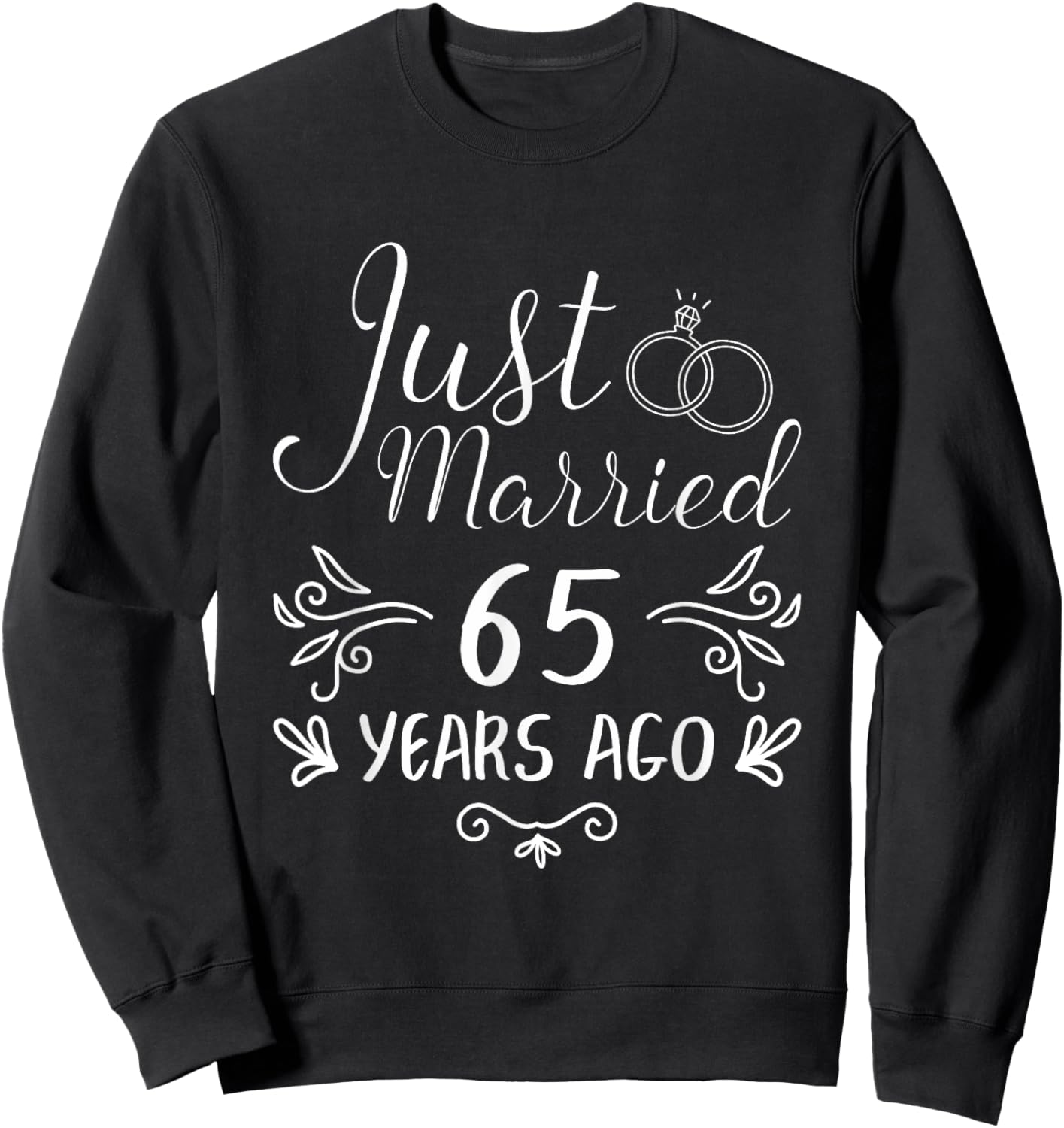 Just Married 65 Years Ago 65Th Wedding Anniversary Couple Sweatshirt - Sweatshirt | Black
